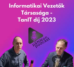 Informatikai Vezetők Társasága – TanIT díj 2023 – paNNnon podcast
